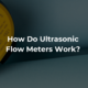 How Do Ultrasonic Flow Meters Work | Mainlink in Tampa, FL & Vilnius
