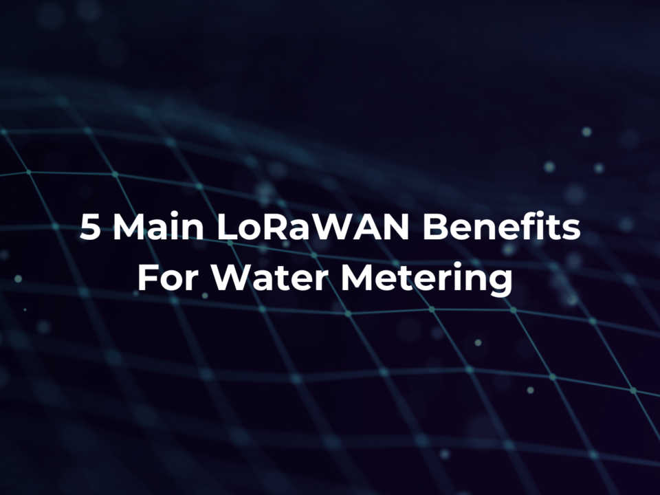 5 Main LorRaWAN Benefits | Mainlink in Tampa, FL & Vilnius